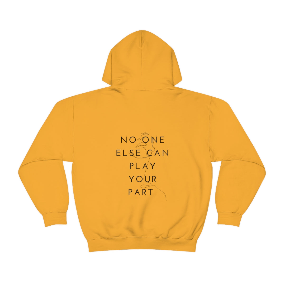 No one else can play your part*Unisex Heavy Blend™ Hooded 