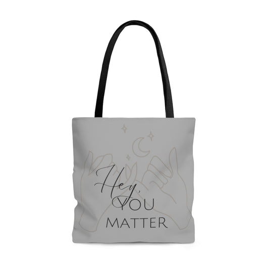 Hey, you matter*AOP Tote Bag